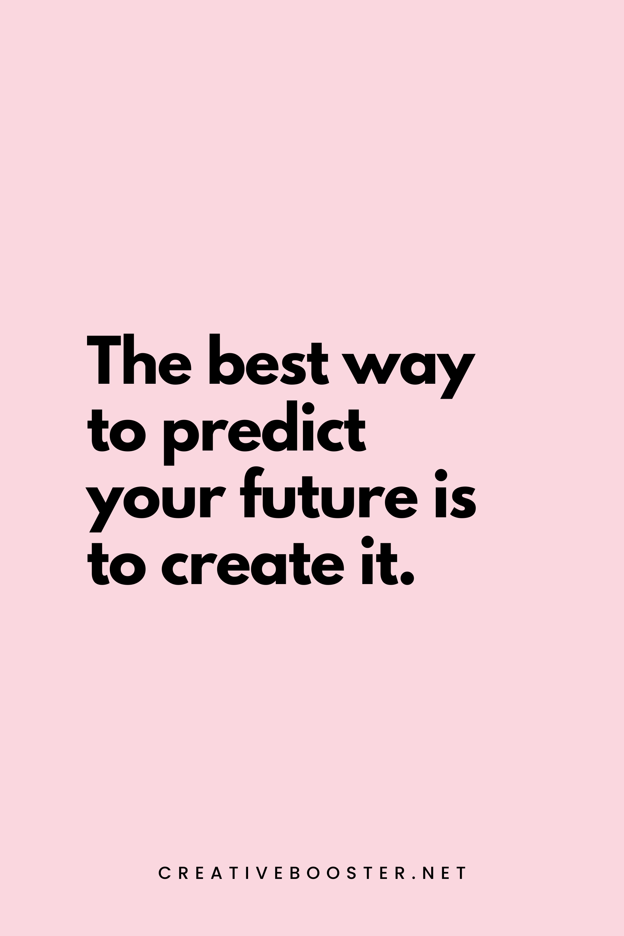 14. The best way to predict your future is to create it. - Abraham Lincoln - 1. Popular Financial Freedom Quotes