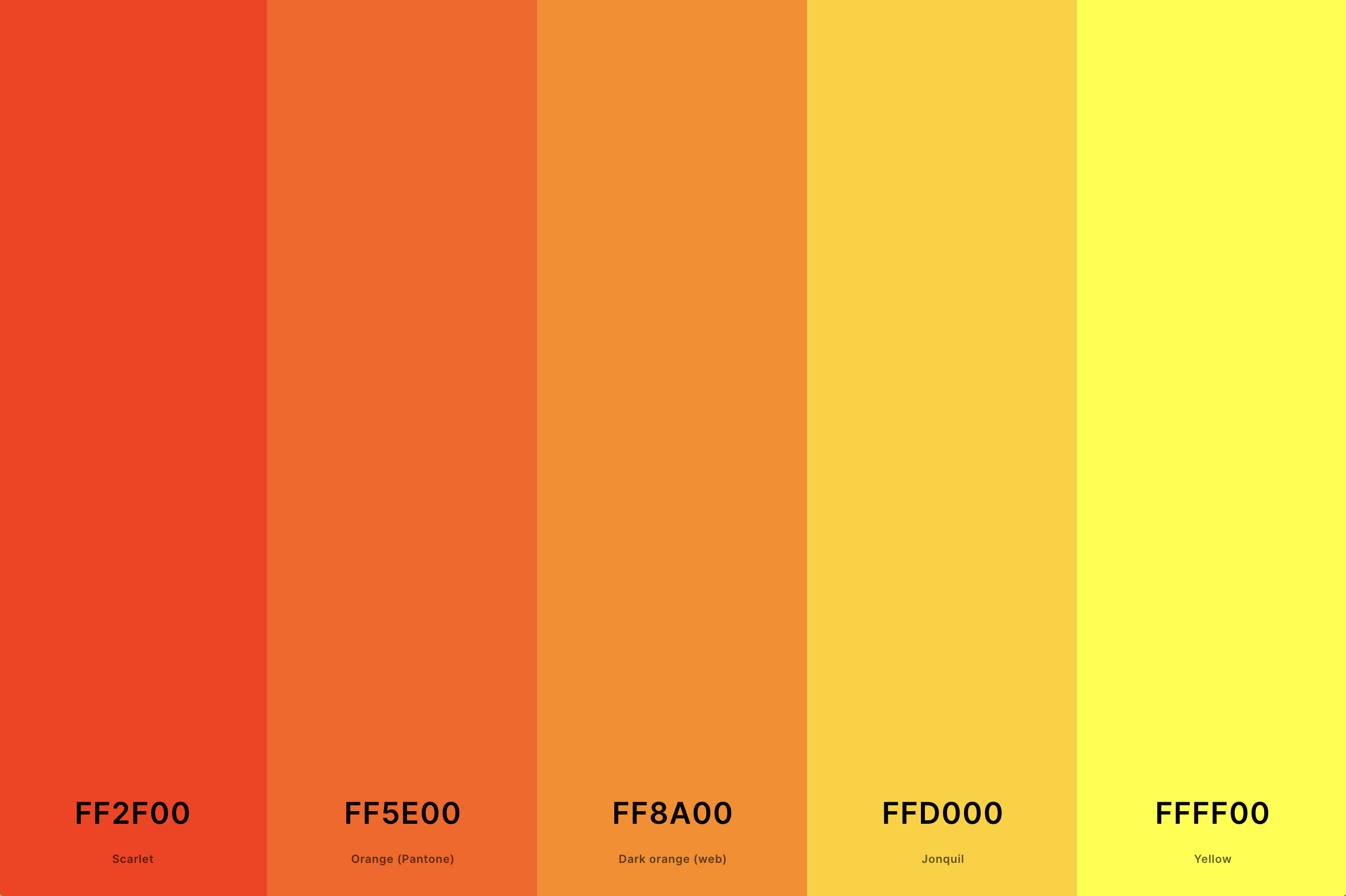 15. Orange And Yellow Color Palette Color Palette with Scarlet (Hex #FF2F00) + Orange (Pantone) (Hex #FF5E00) + Dark Orange (Web) (Hex #FF8A00) + Jonquil (Hex #FFD000) + Yellow (Hex #FFFF00) Color Palette with Hex Codes
