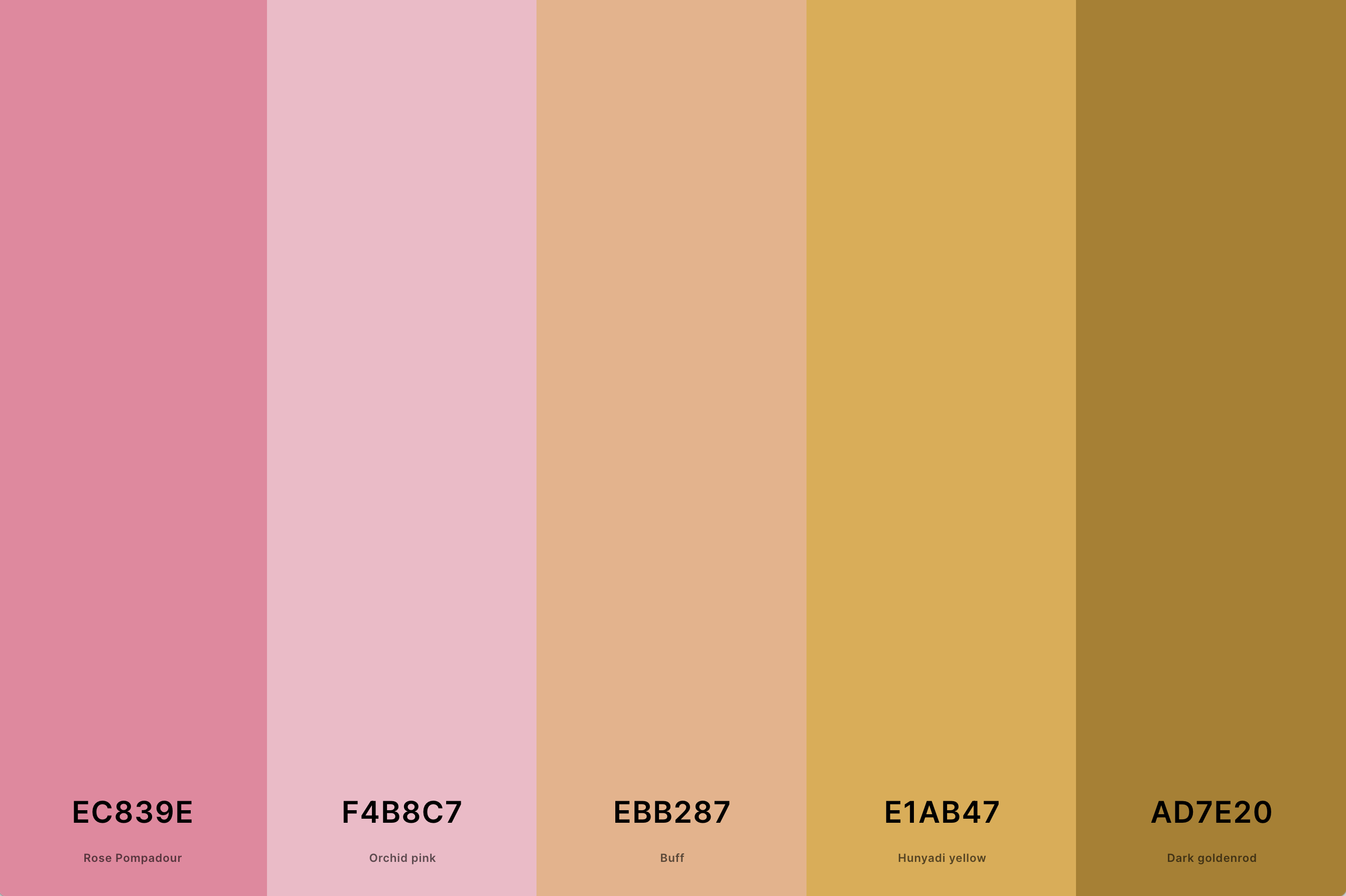 16. Pink And Gold Color Palette Color Palette with Rose Pompadour (Hex #EC839E) + Orchid Pink (Hex #F4B8C7) + Buff (Hex #EBB287) + Hunyadi Yellow (Hex #E1AB47) + Dark Goldenrod (Hex #AD7E20) Color Palette with Hex Codes