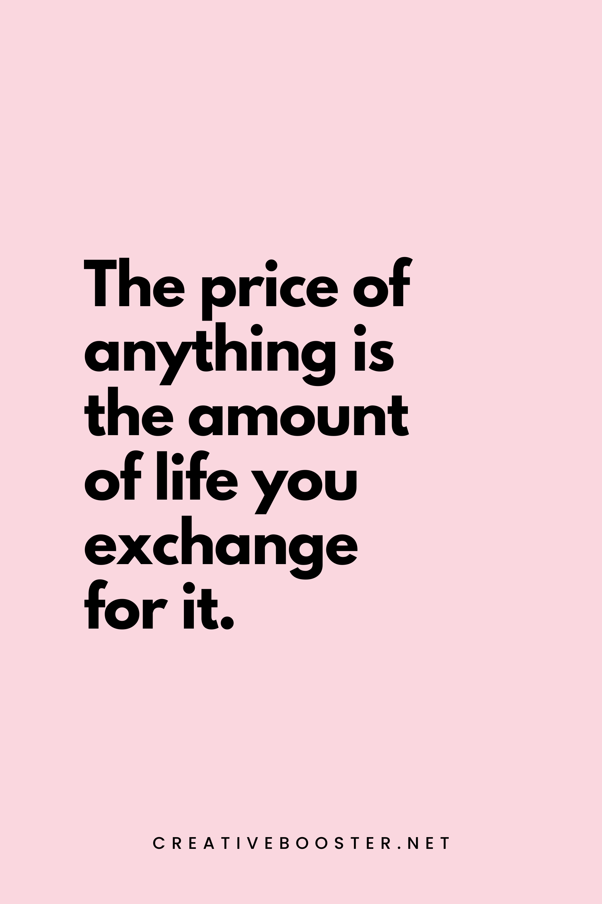 16. The price of anything is the amount of life you exchange for it. - Henry David Thoreau - 1. Popular Financial Freedom Quotes