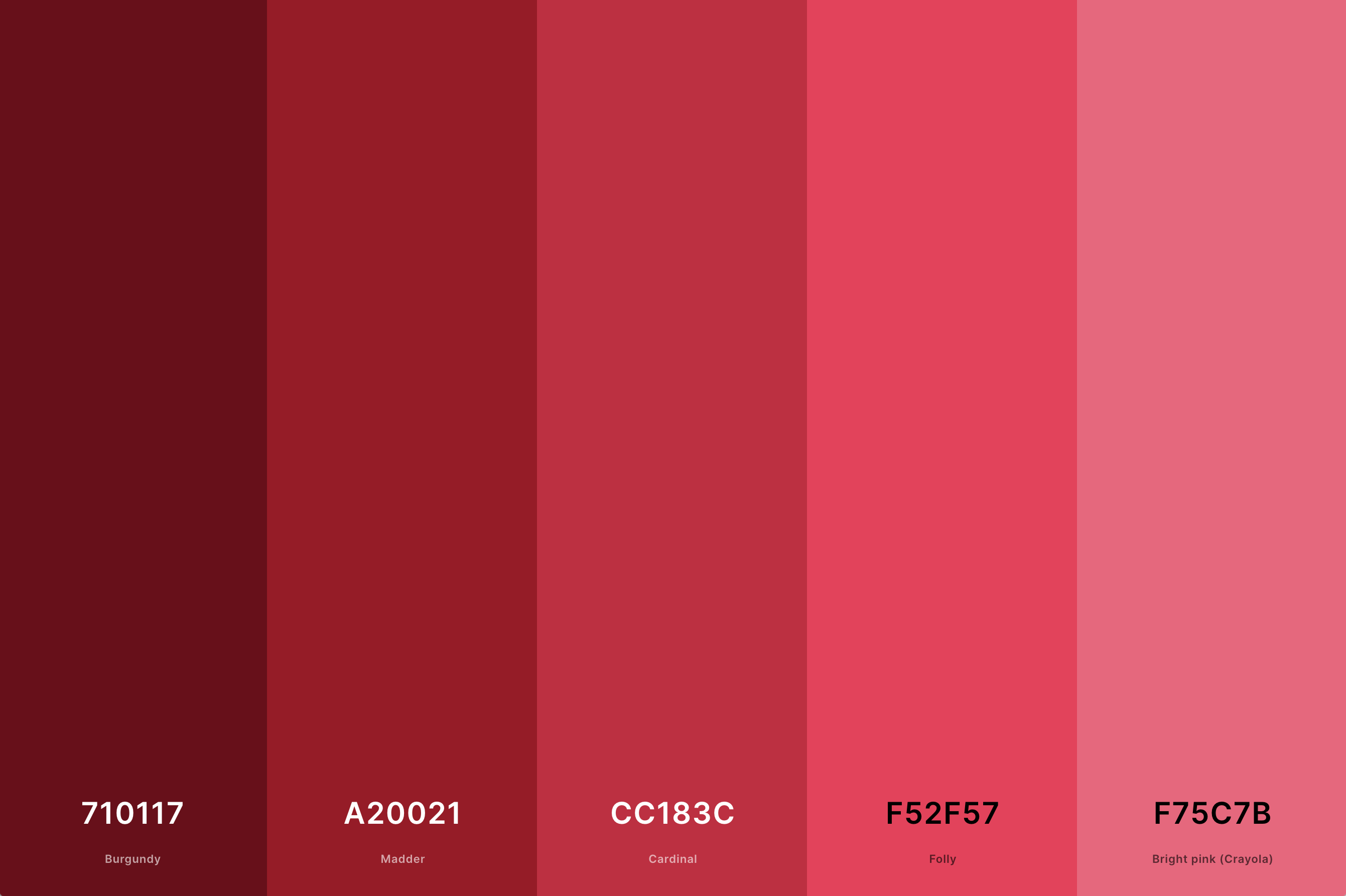 23. Aesthetic Color Palette Red Color Palette with Burgundy (Hex #710117) + Madder (Hex #A20021) + Cardinal (Hex #CC183C) + Folly (Hex #F52F57) + Bright Pink (Crayola) (Hex #F75C7B) Color Palette with Hex Codes
