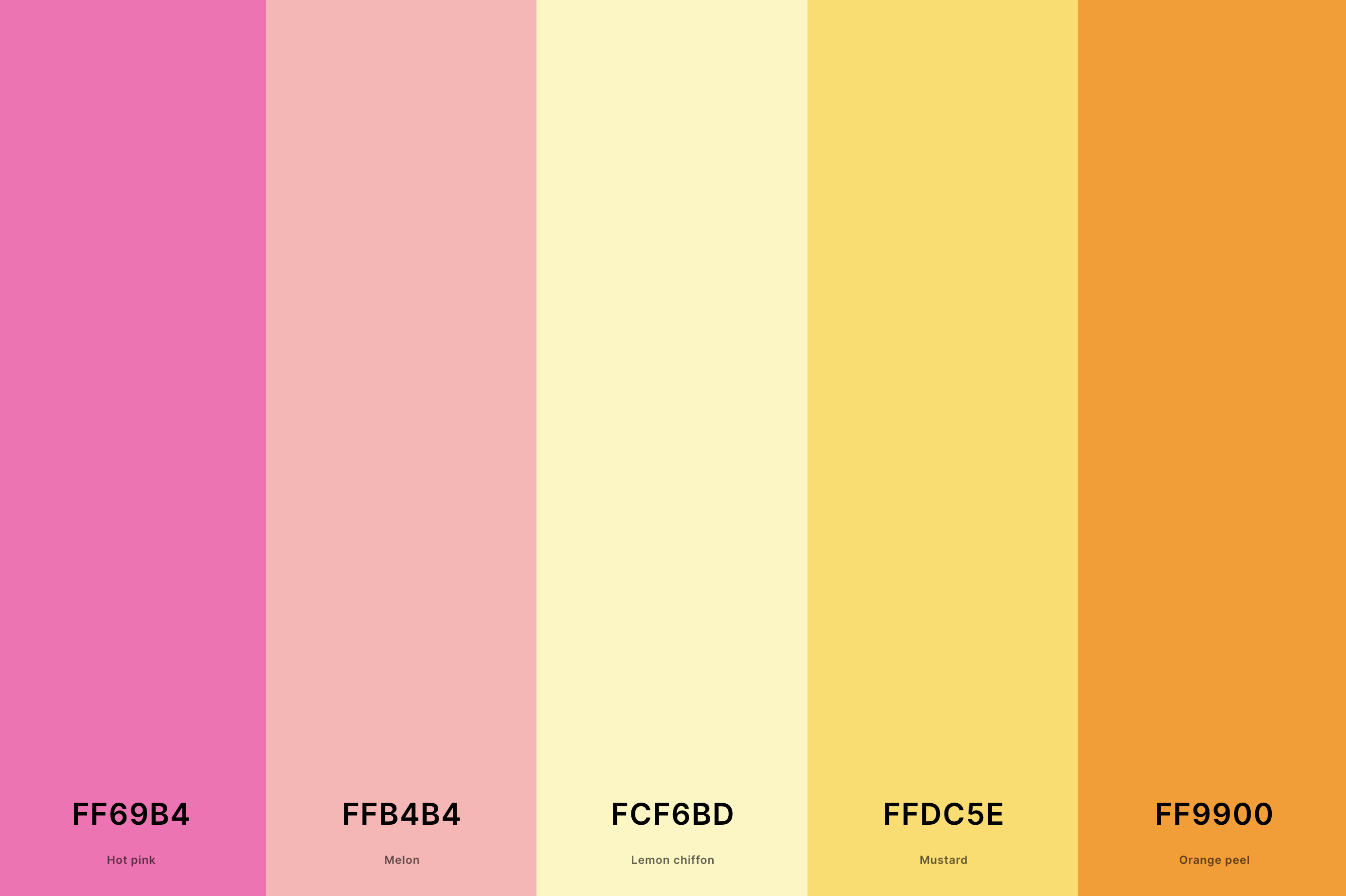 23. Pink, Orange And Yellow Color Palette Color Palette with Hot Pink (Hex #FF69B4) + Melon (Hex #FFB4B4) + Lemon Chiffon (Hex #FCF6BD) + Mustard (Hex #FFDC5E) + Orange Peel (Hex #FF9900) Color Palette with Hex Codes