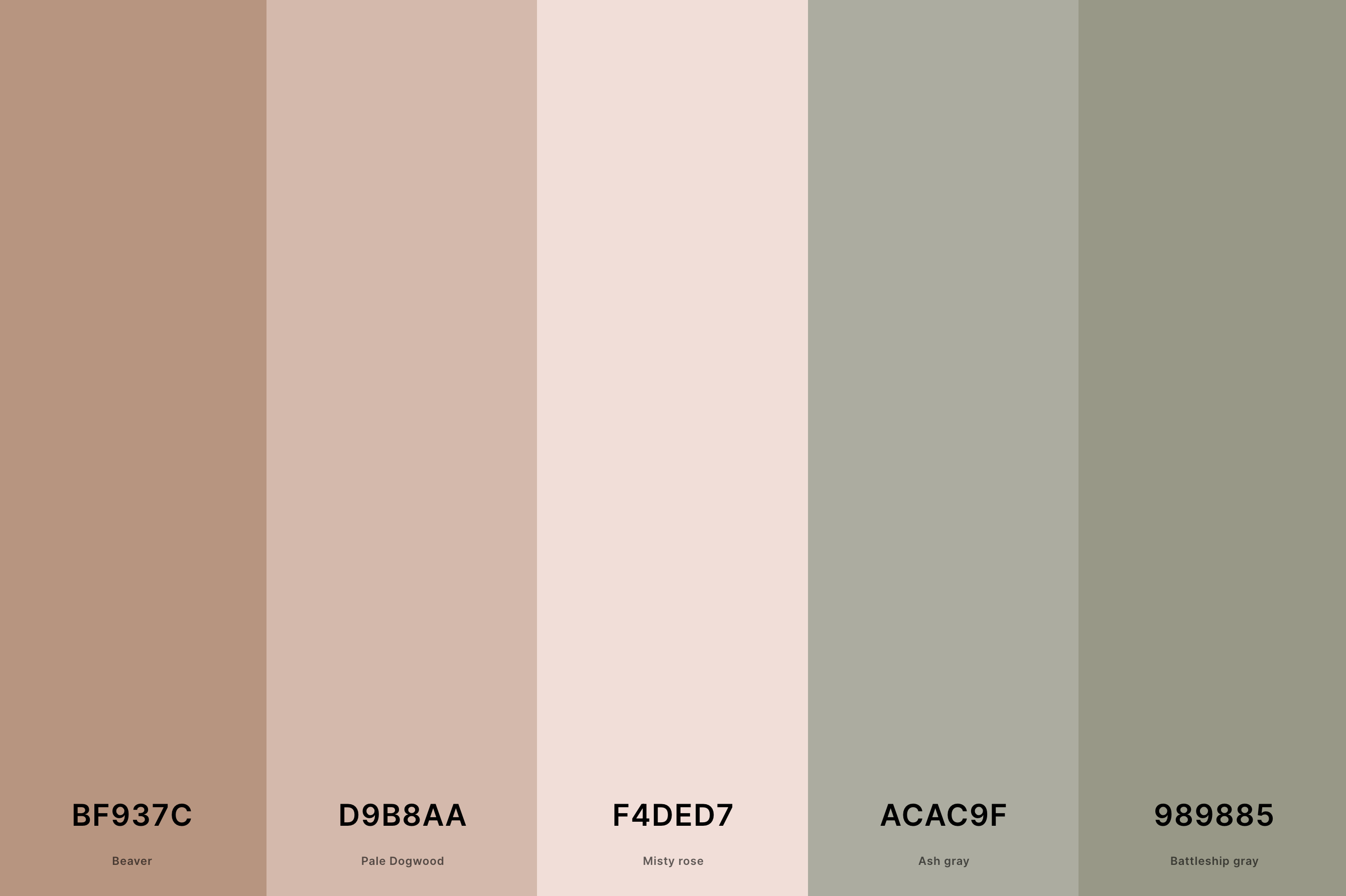 26. Aesthetic Neutral Color Palette Color Palette with Beaver (Hex #BF937C) + Pale Dogwood (Hex #D9B8AA) + Misty Rose (Hex #F4DED7) + Ash Gray (Hex #ACAC9F) + Battleship Gray (Hex #989885) Color Palette with Hex Codes