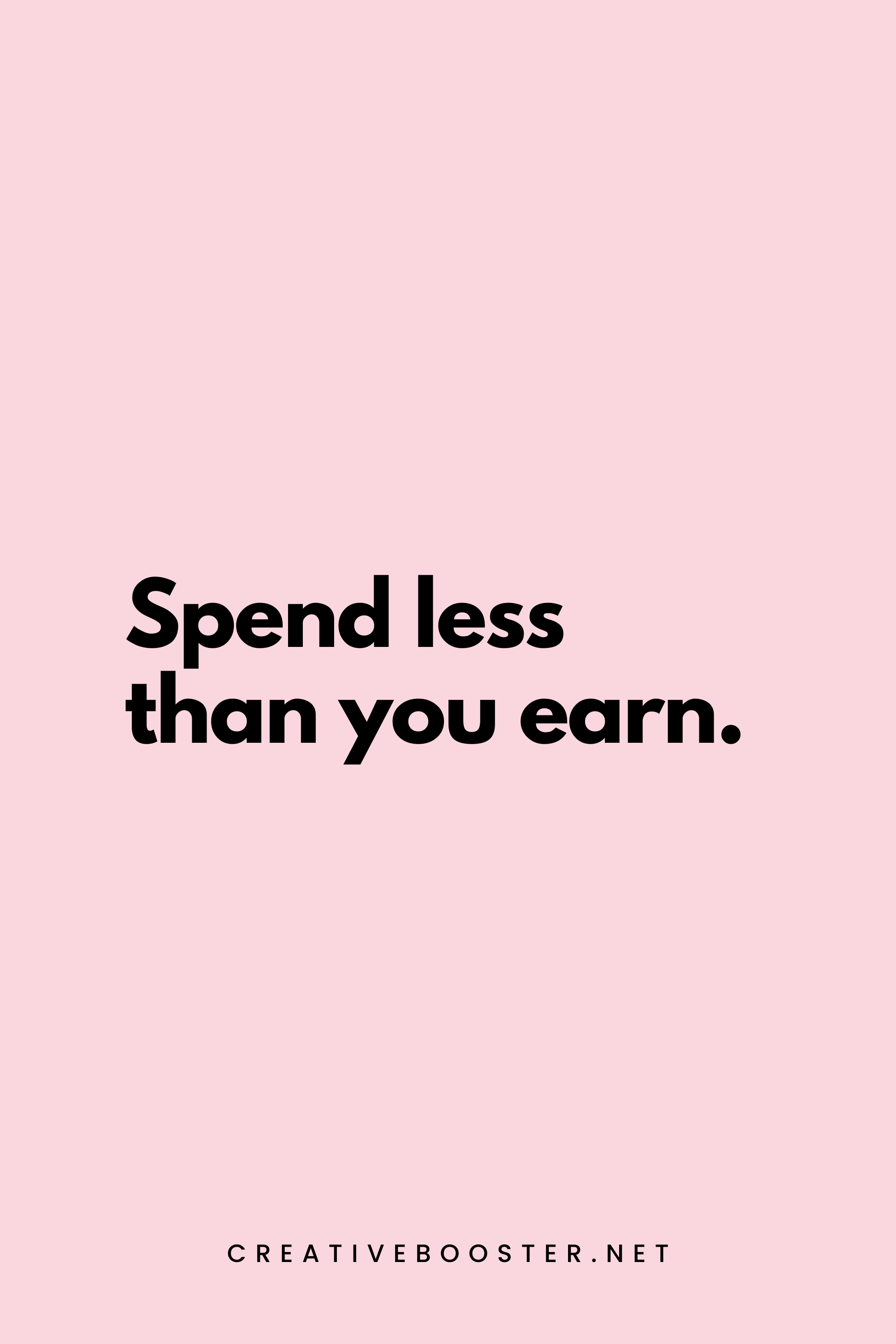 26. Spend less than you earn. - Unknown - 2. Short Financial Freedom Quotes