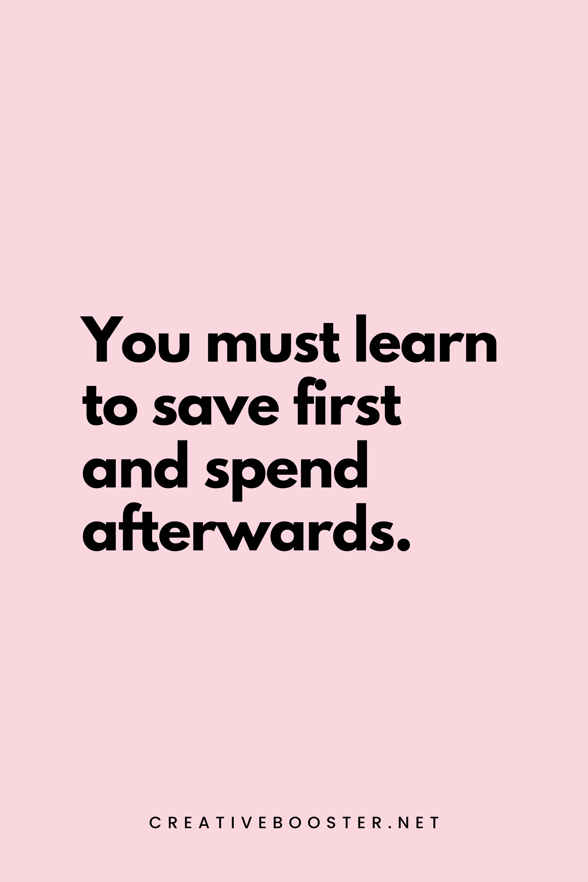 29. You must learn to save first and spend afterwards. - John Poole - 3. Financial Freedom Quotes for Students