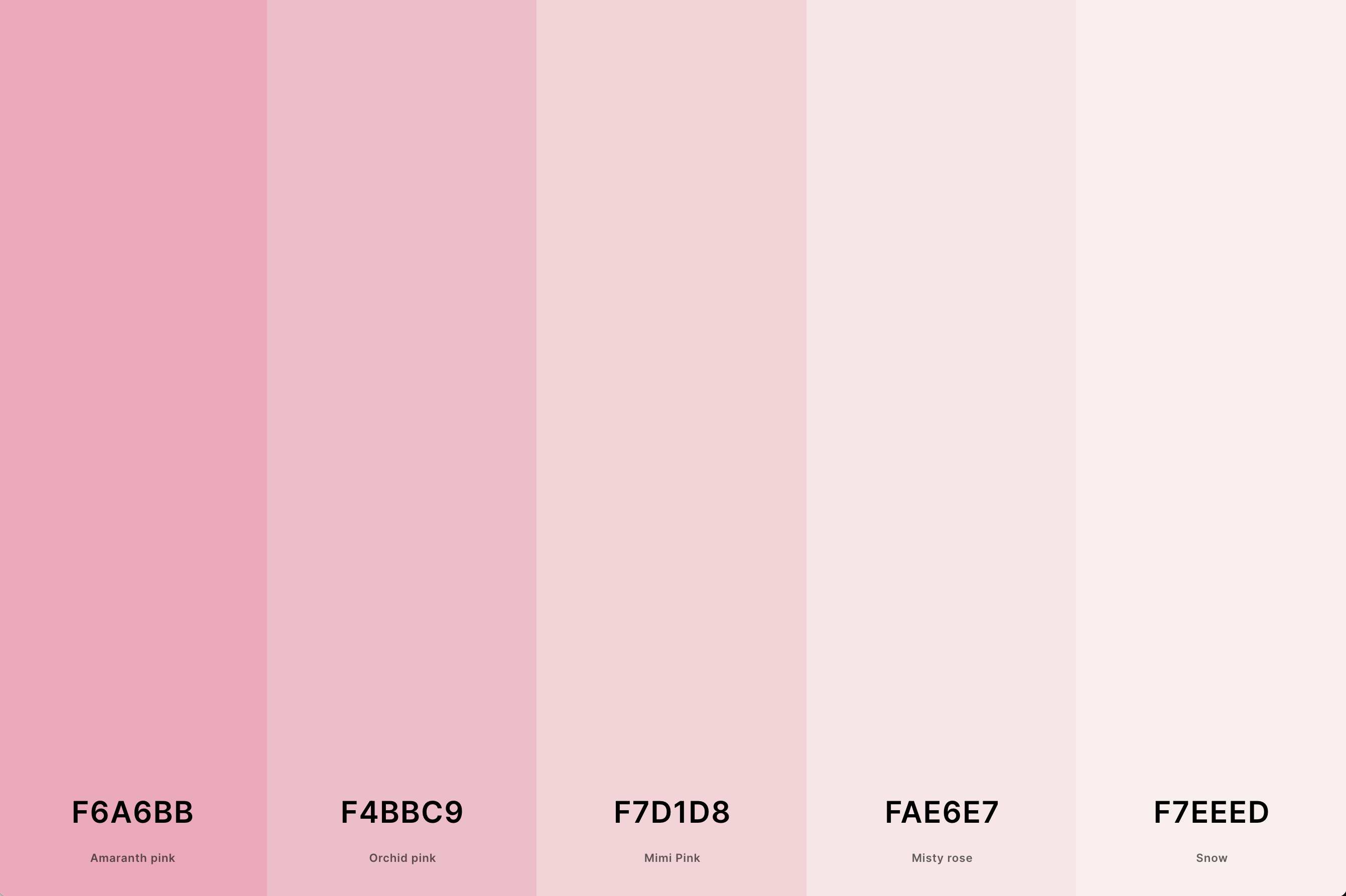 3. Light Pink Color Palette Color Palette with Amaranth Pink (Hex #F6A6BB) + Orchid Pink (Hex #F4BBC9) + Mimi Pink (Hex #F7D1D8) + Misty Rose (Hex #FAE6E7) + Snow (Hex #F7EEED) Color Palette with Hex Codes