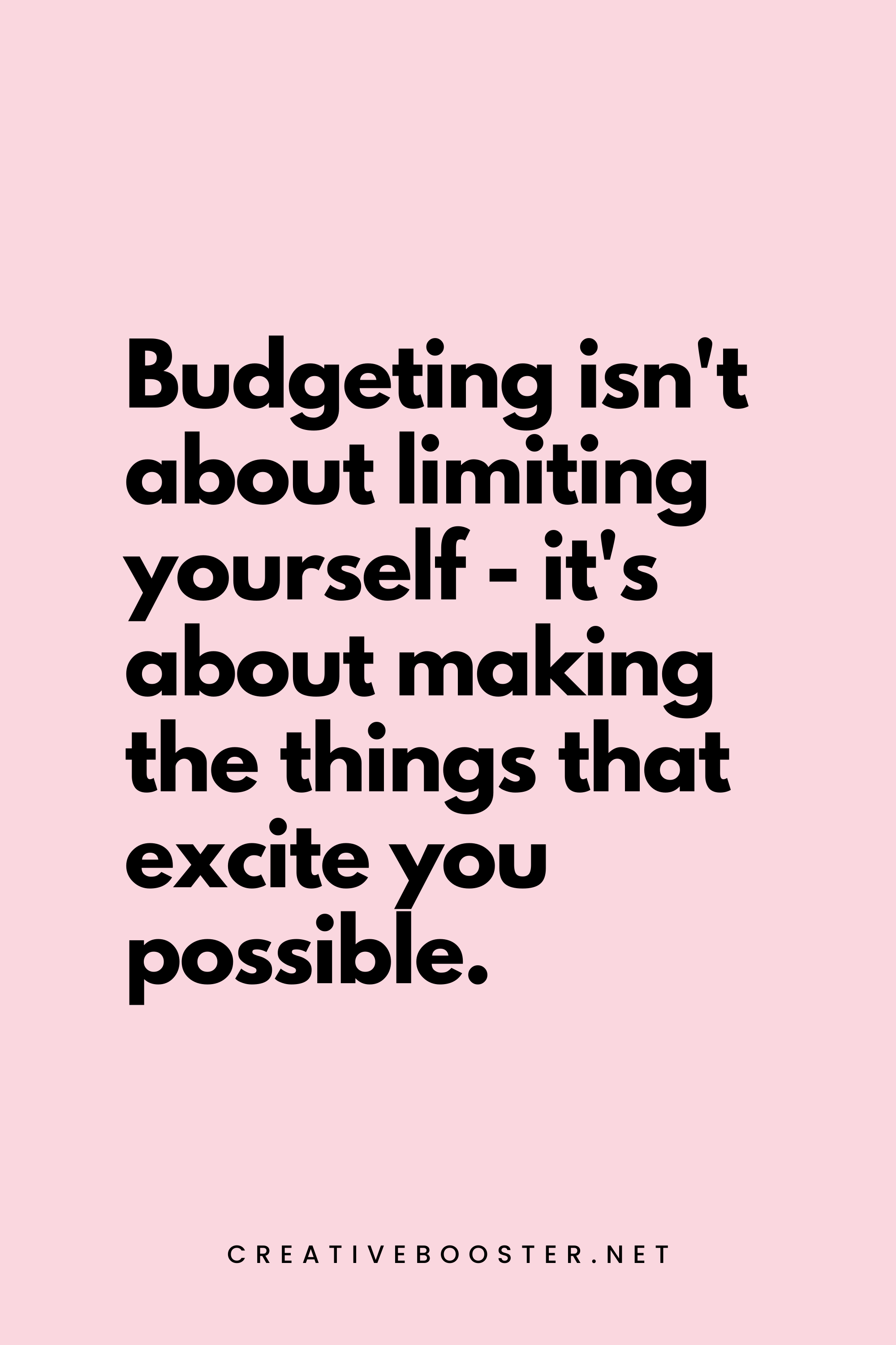 31. Budgeting isn't about limiting yourself - it's about making the things that excite you possible. - Unknown - 3. Financial Freedom Quotes for Students
