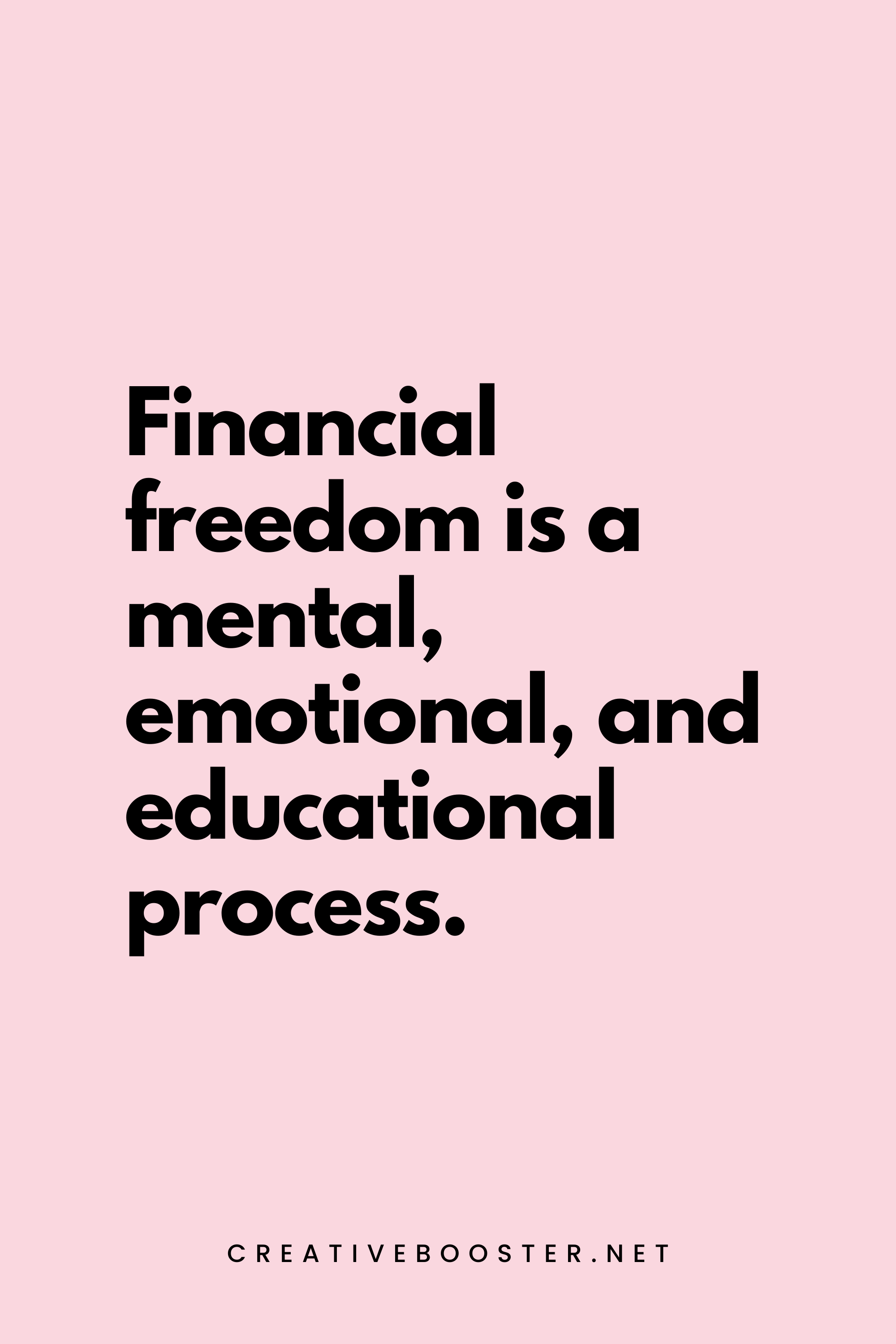 36. Financial freedom is a mental, emotional, and educational process. - Robert Kiyosaki - 3. Financial Freedom Quotes for Students