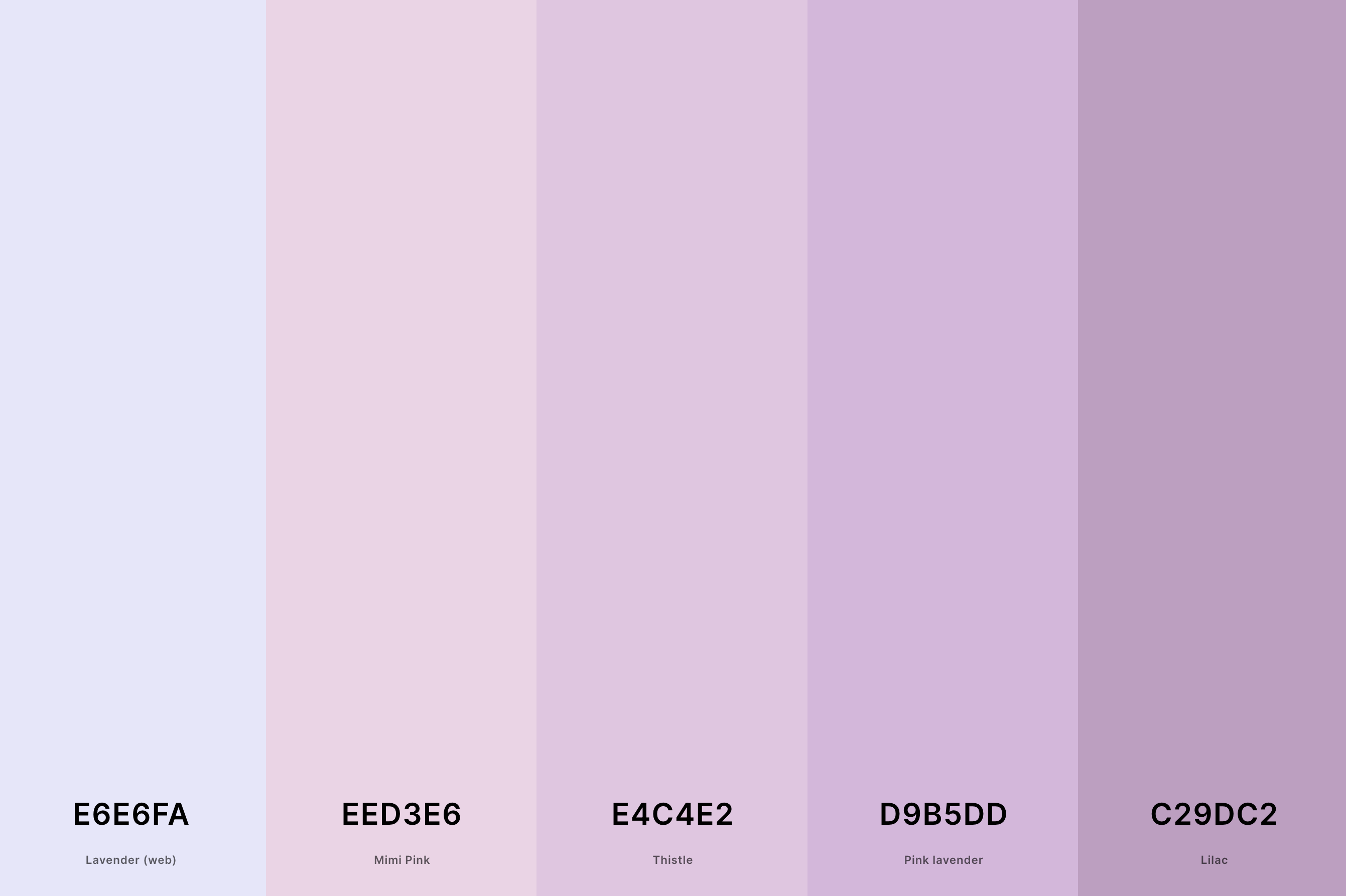 4. Lavender Lilac Color Palette Color Palette with Lavender (Web) (Hex #E6E6FA) + Mimi Pink (Hex #EED3E6) + Thistle (Hex #E4C4E2) + Pink Lavender (Hex #D9B5DD) + Lilac (Hex #C29DC2) Color Palette with Hex Codes