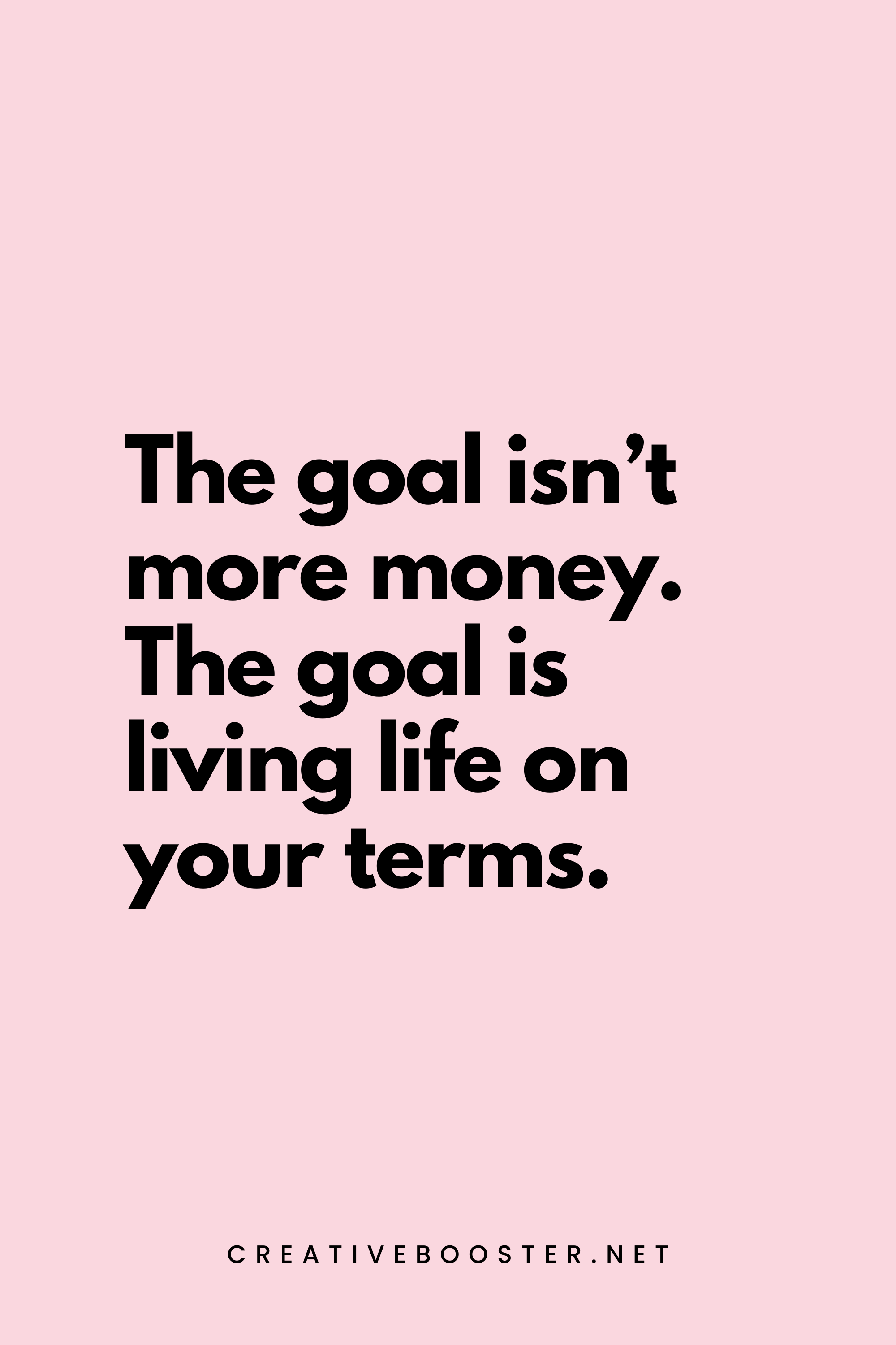 4. The goal isn’t more money. The goal is living life on your terms. - Chris Brogan - 1. Popular Financial Freedom Quotes
