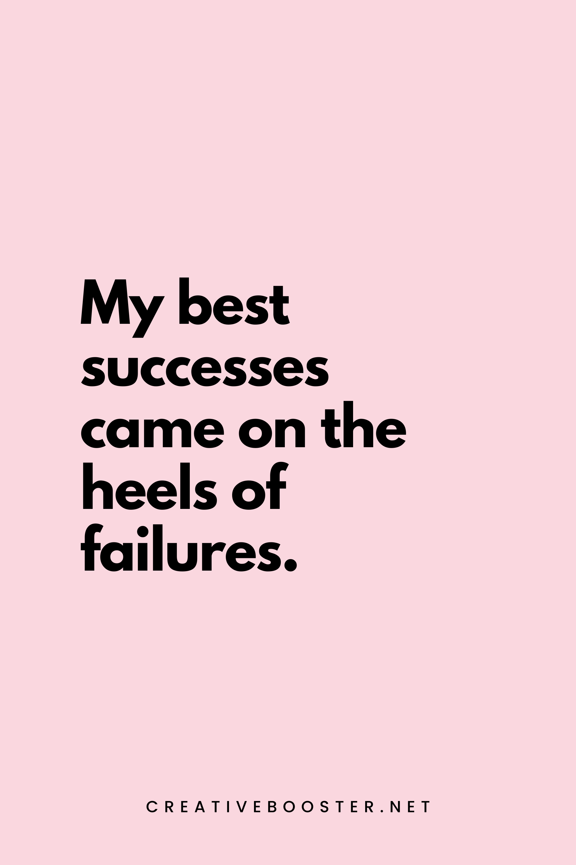 41. My best successes came on the heels of failures. - Barbara Corcoran - 4. Financial Freedom Quotes for Women