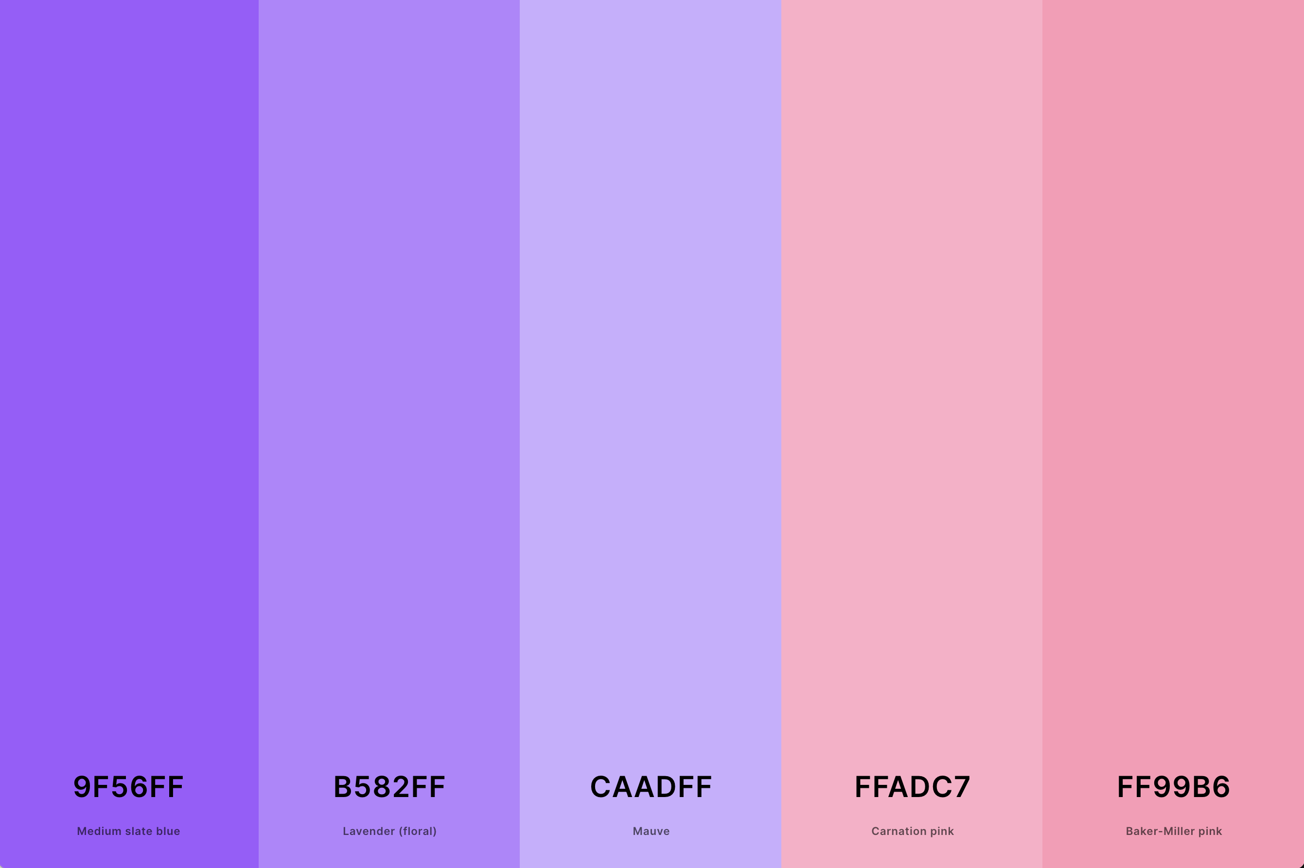 6. Pink And Purple Color Palette Color Palette with Medium Slate Blue (Hex #9F56FF) + Lavender (Floral) (Hex #B582FF) + Mauve (Hex #CAADFF) + Carnation Pink (Hex #FFADC7) + Baker-Miller Pink (Hex #FF99B6) Color Palette with Hex Code