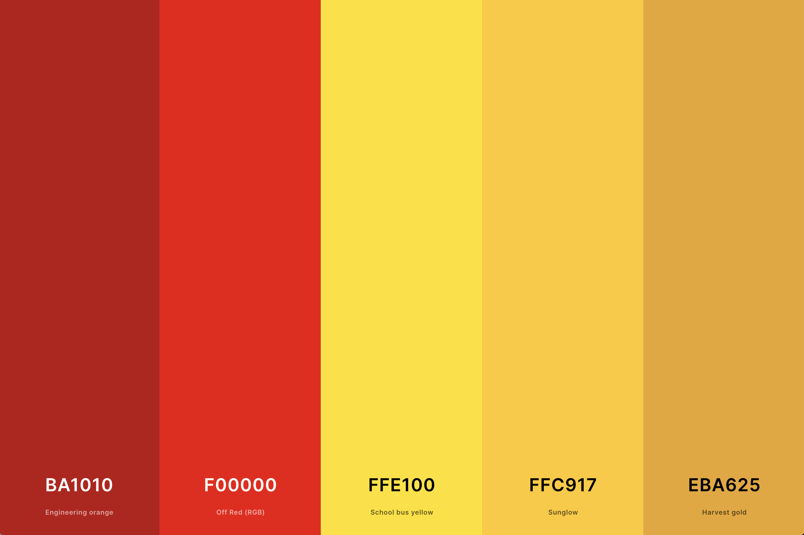 7. Red And Gold Color Palette Color Palette with Engineering Orange (Hex #BA1010) + Off Red (Rgb) (Hex #F00000) + School Bus Yellow (Hex #FFE100) + Sunglow (Hex #FFC917) + Harvest Gold (Hex #EBA625) Color Palette with Hex Codes