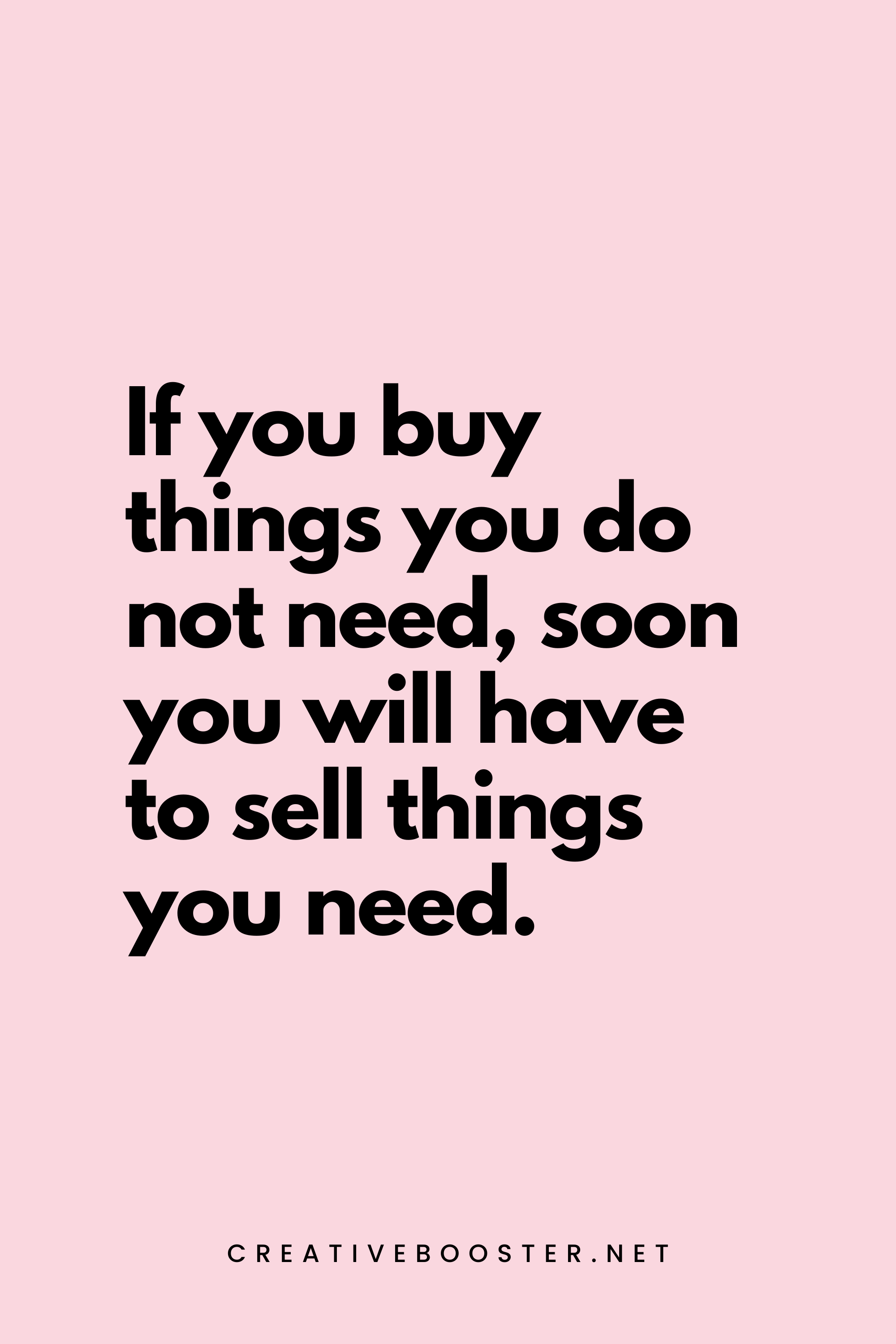 73. If you buy things you do not need, soon you will have to sell things you need. - Warren Buffett - 8. Financial Freedom Quotes by Warren Buffett