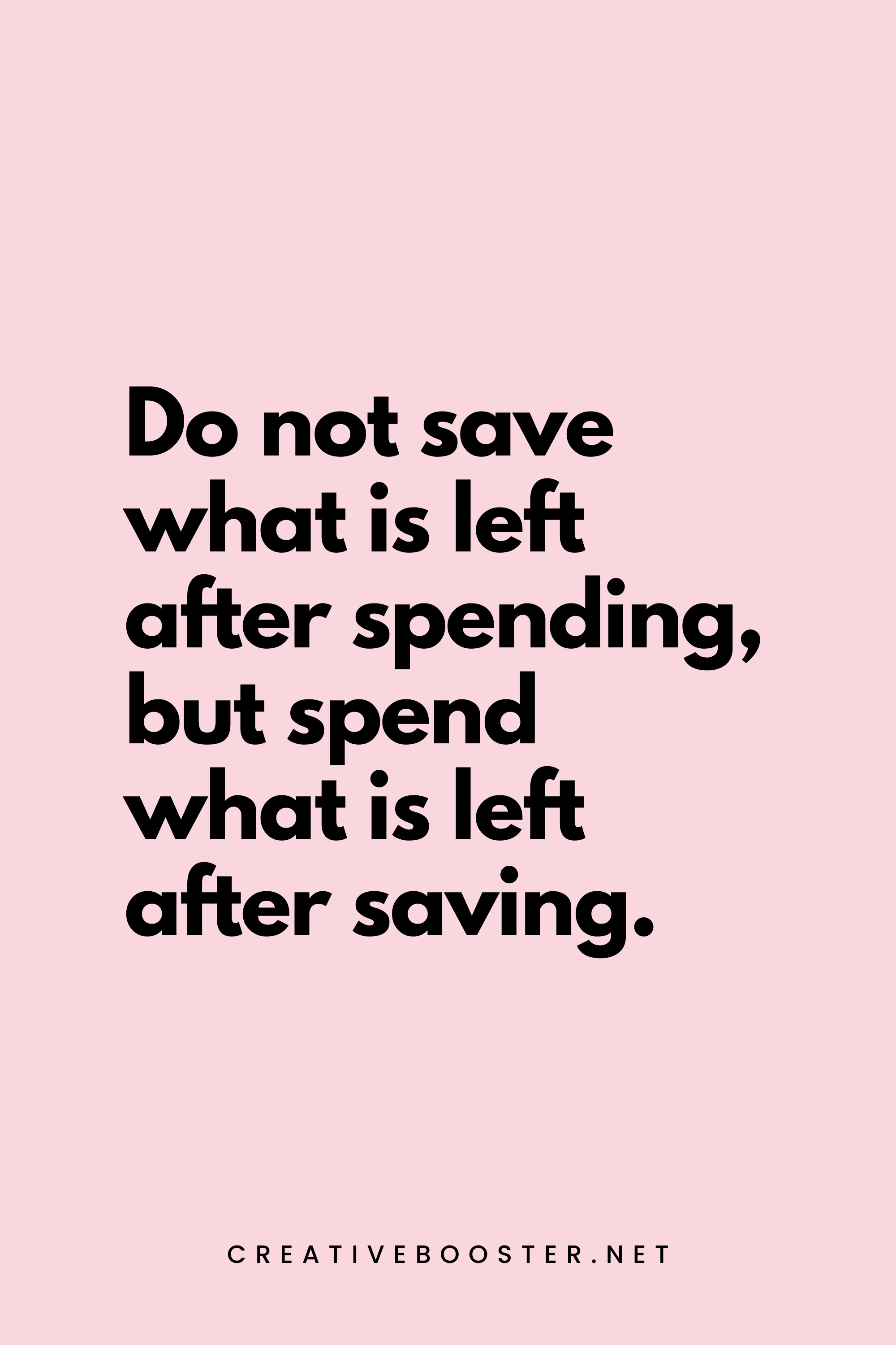 75. Do not save what is left after spending, but spend what is left after saving. - Warren Buffett - 8. Financial Freedom Quotes by Warren Buffett