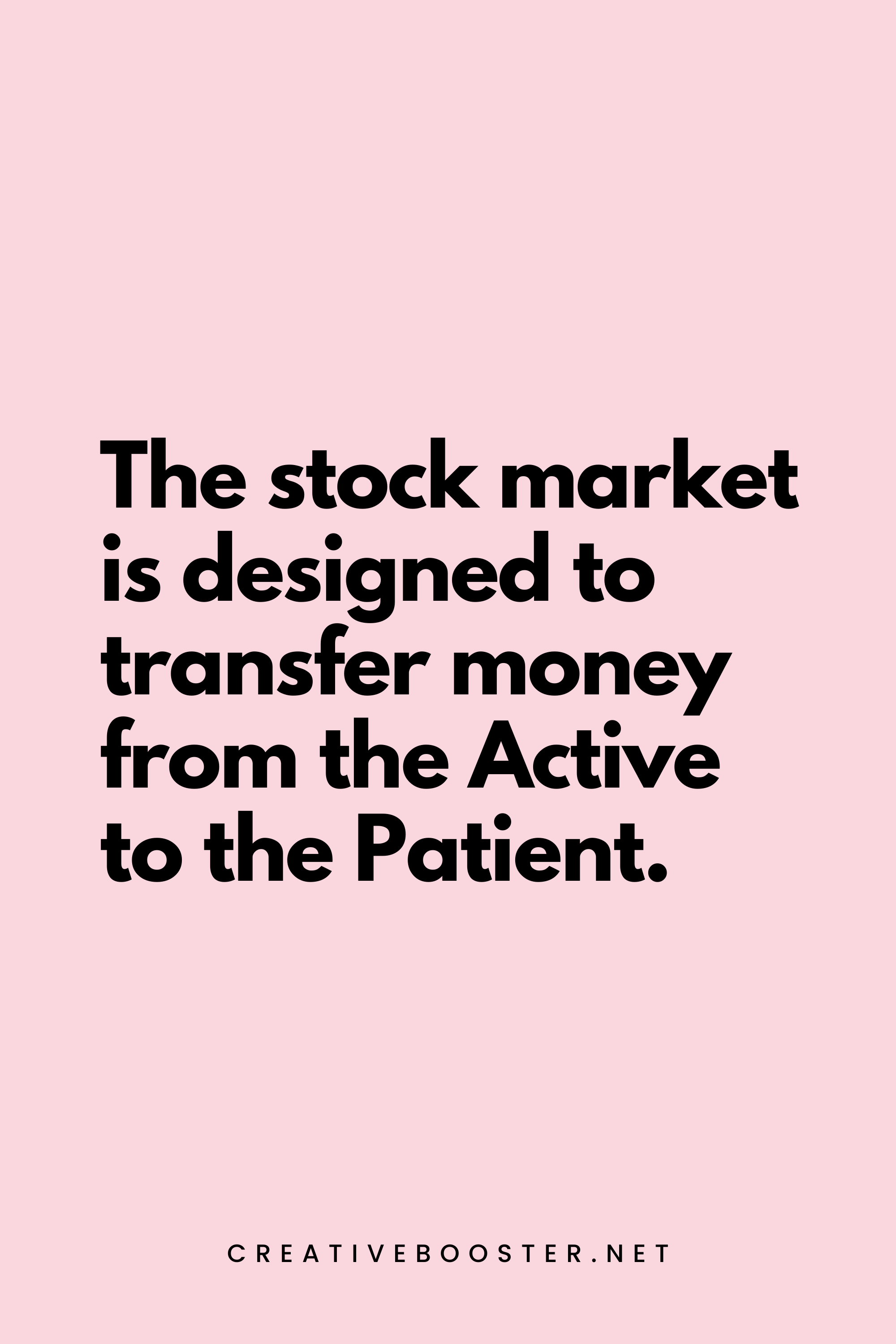 76. The stock market is designed to transfer money from the Active to the Patient. - Warren Buffett - 8. Financial Freedom Quotes by Warren Buffett