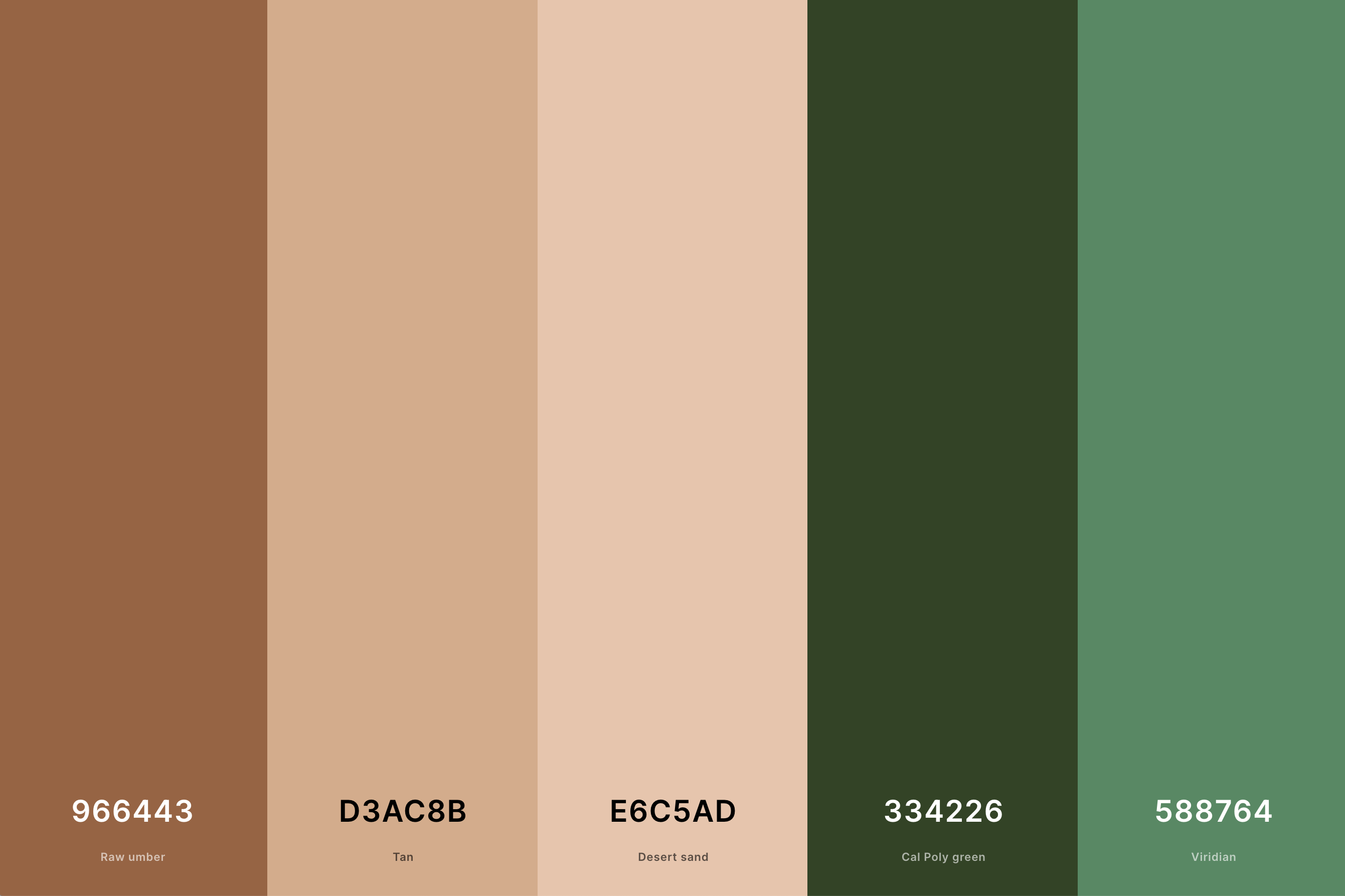 Light Brown & Green Color Palette Color Palette with Raw Umber (Hex #966443) + Tan (Hex #D3AC8B) + Desert Sand (Hex #E6C5AD) + Cal Poly Green (Hex #334226) + Viridian (Hex #588764) Color Palette with Hex Codes