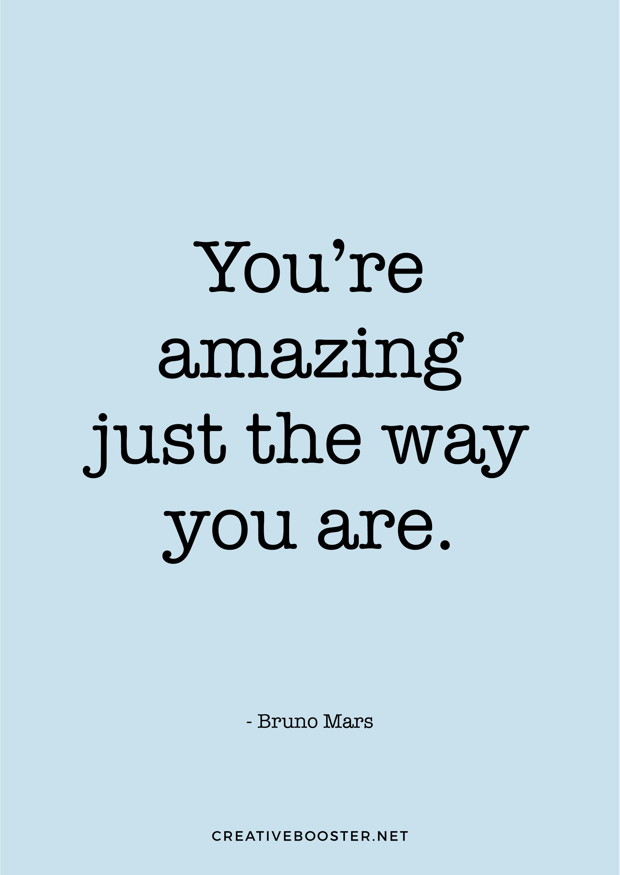 Popular-You-Are-Amazing-Quotes---'You’re-amazing-just-the-way-you-are.'---Bruno-Mars-(Quote-Art-Print)