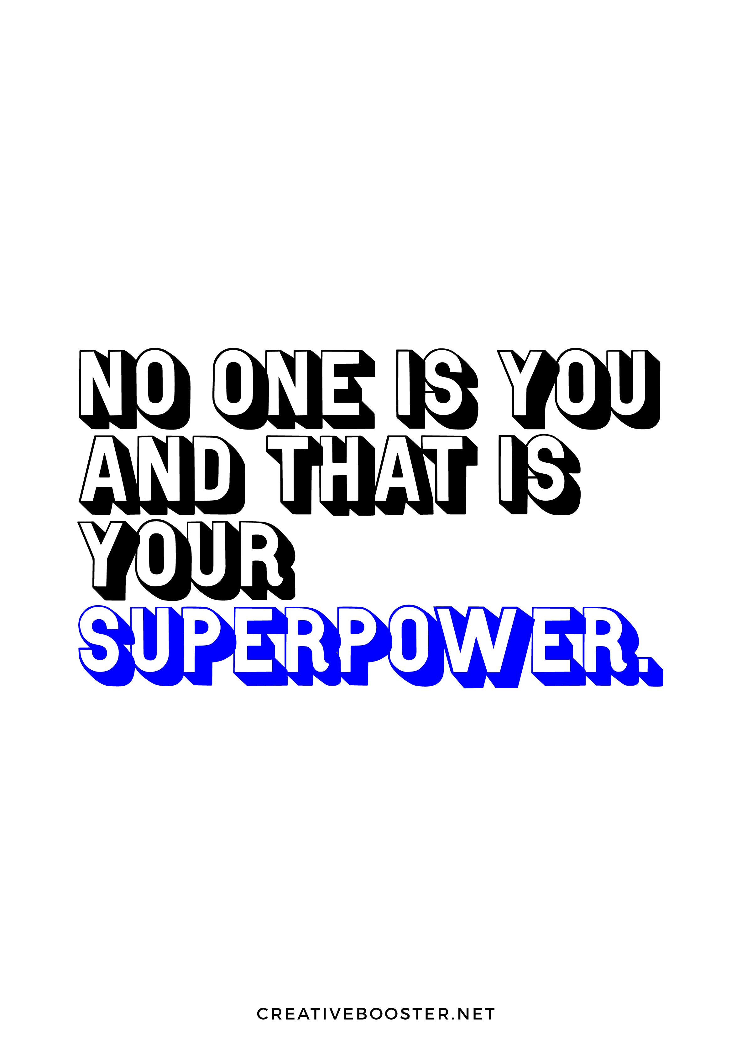 Uplifting-You-Are-Amazing-Quotes---“No-one-is-you-and-that-is-your-superpower.”-–-Unknown-(Quote-Art-Print)