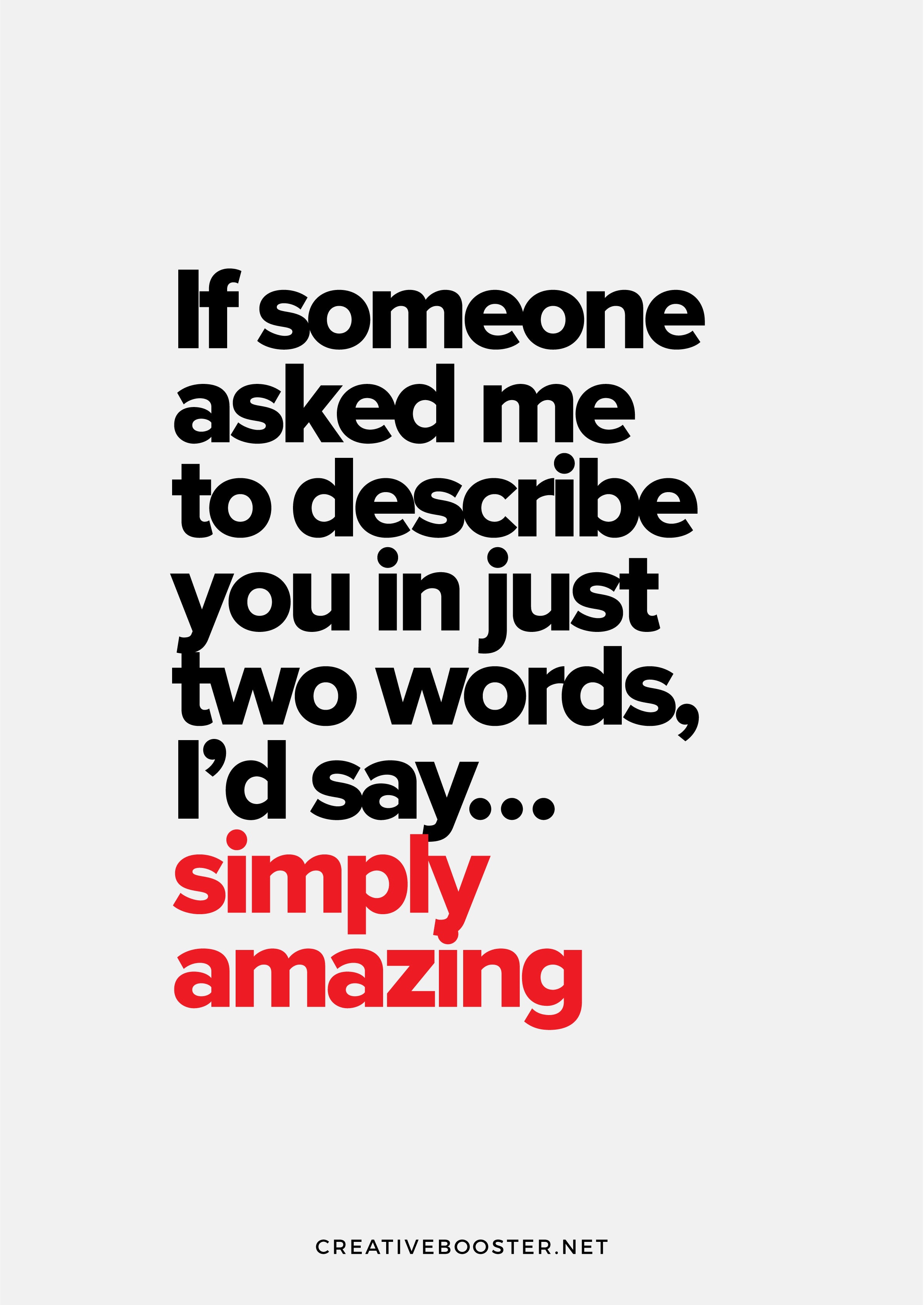 You-Are-An-Amazing-Woman-Quotes---“If-someone-asked-me-to-describe-you-in-just-two-words,-I’d-say…-simply-amazing”-–-Unknown-(Quote-Art-Print)