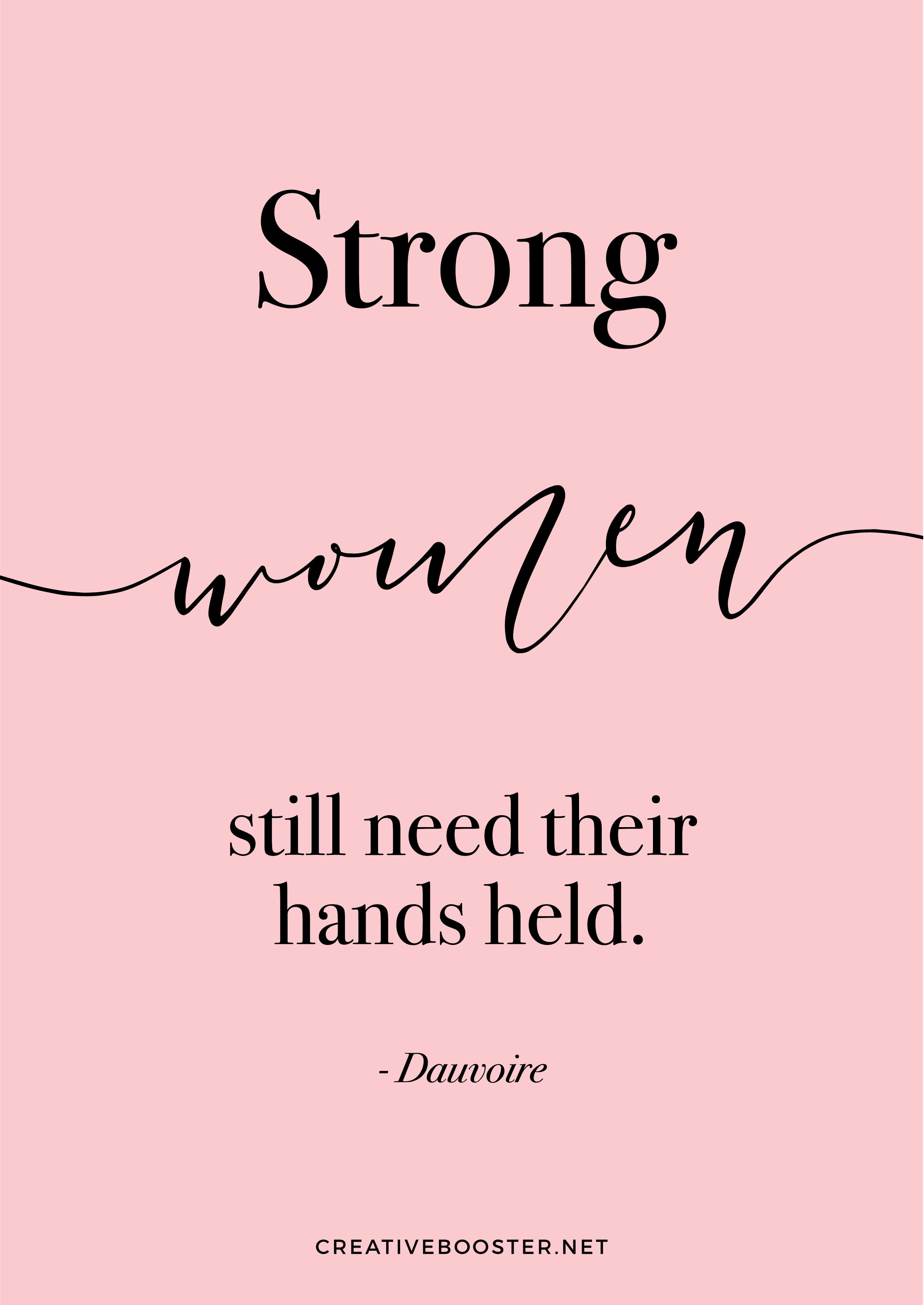You-Got-This-Quotes-For-Her-“Strong women still need their hands held.” – Dauvoire (Quote Art Print)