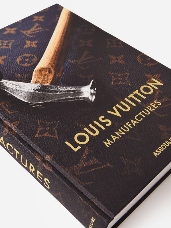 Louis Vuitton Manufactures [Book]