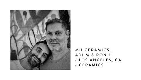 Adi Mizrahi and Ron Hellman of MH Ceramics