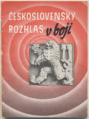 DISMAN; MIL.: ČESKOSLOVENSKÝ ROZHLAS V BOJI. - (1946). Fotografie KAREL HÁJEK. /2. světová válka/historie/