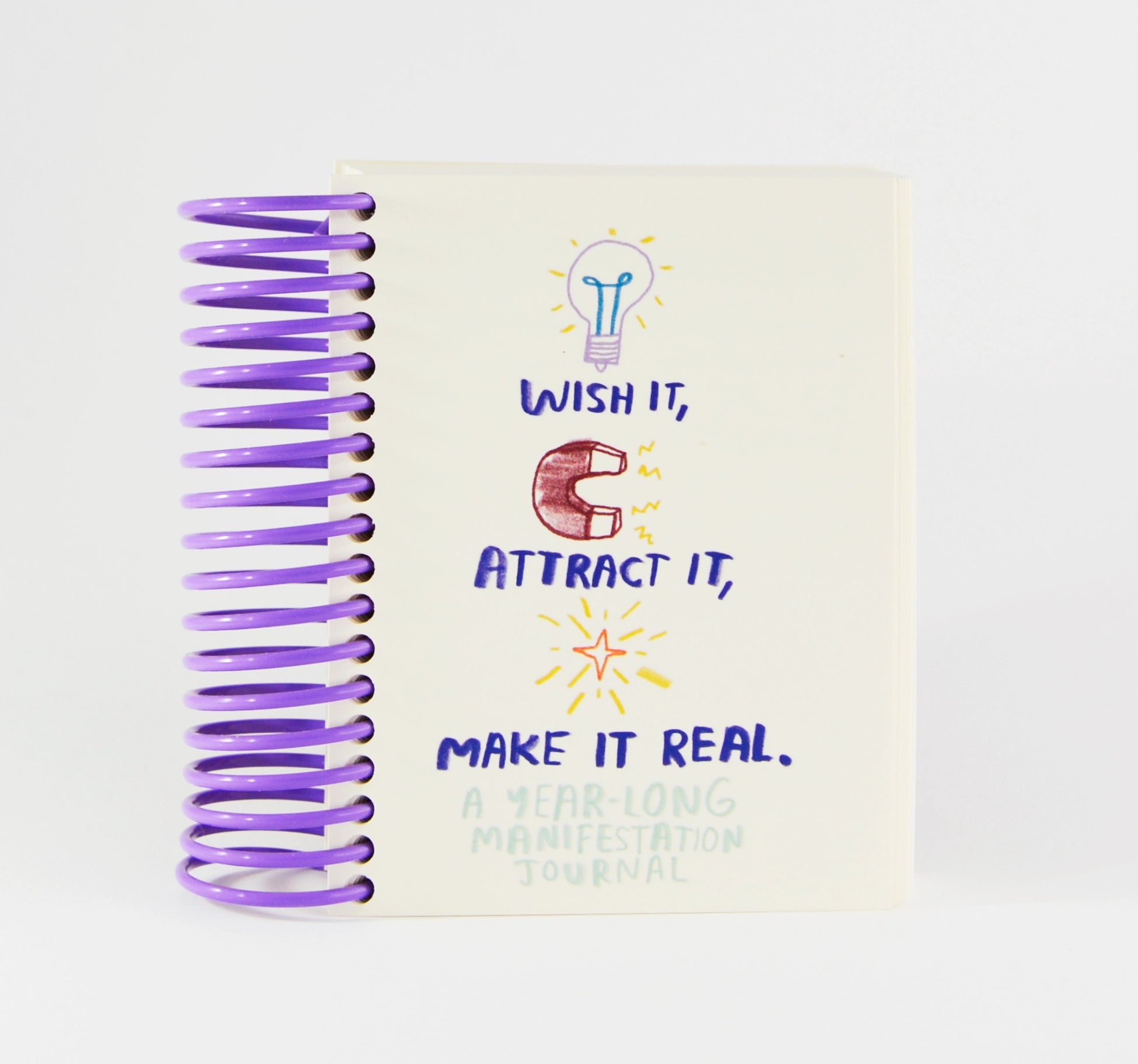 Wish It, Attract It, Make it Real Journal