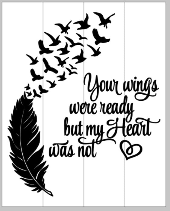 Your wings were ready but my heart was not 14x17 – Pallets by deSIGN