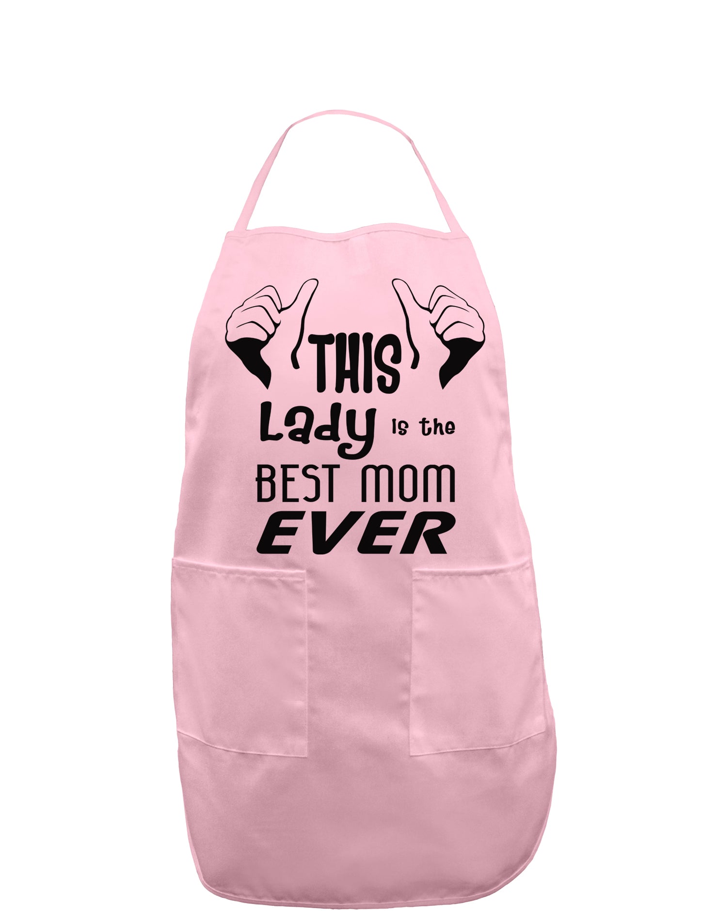 This Lady Is The Best Mom Ever Adult Apron Davson Sales