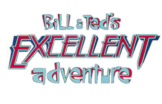 Bill and Teds Excellent Adventure