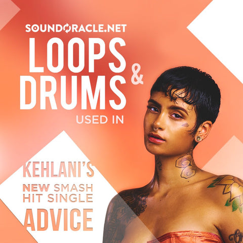 Sound Oracle’s Oracle Pack Vol 1 (Loops & Drums) Used In Kehlani’s New Smash Hit Single "Advice"