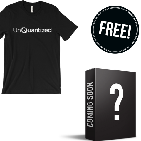 Lock in your seat VIP Seats and we'll also give you a FREE "UnQuantized" T-shirt & Exclusive Kit.