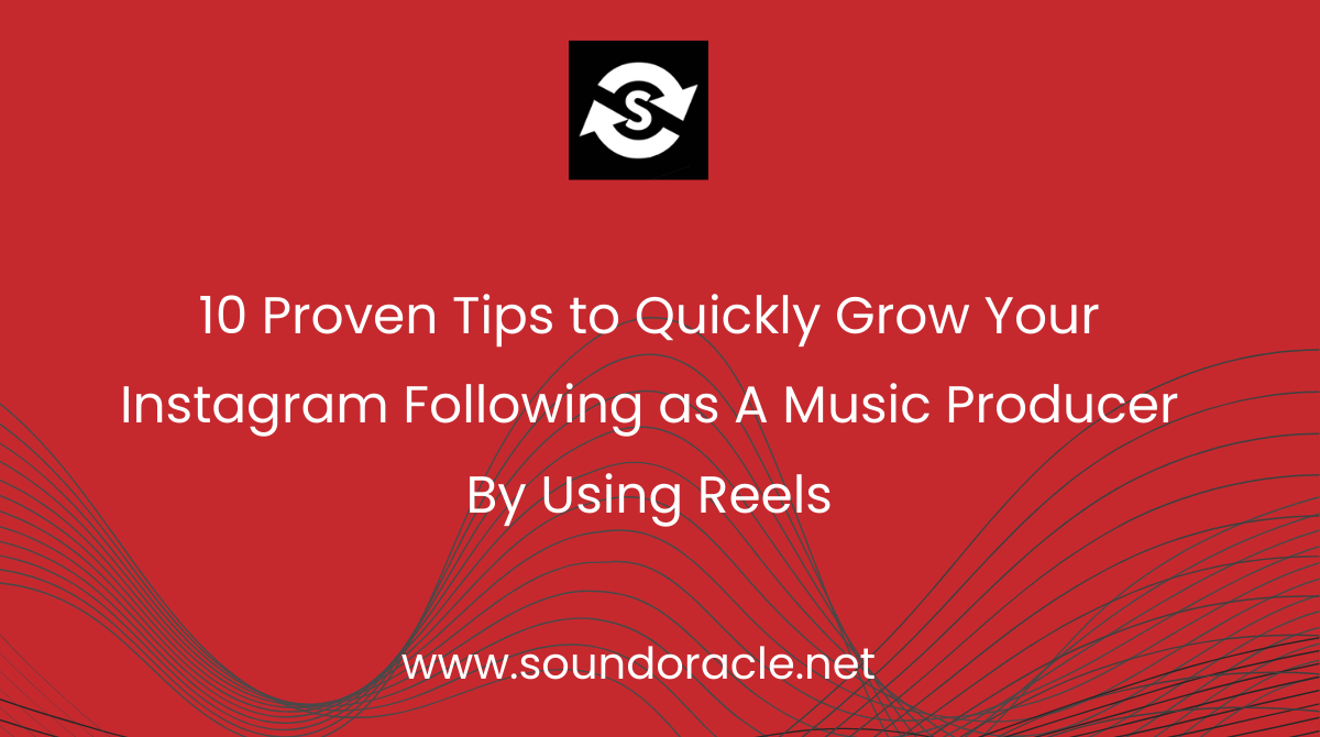 Instagram Reels: Guide for Music Artists