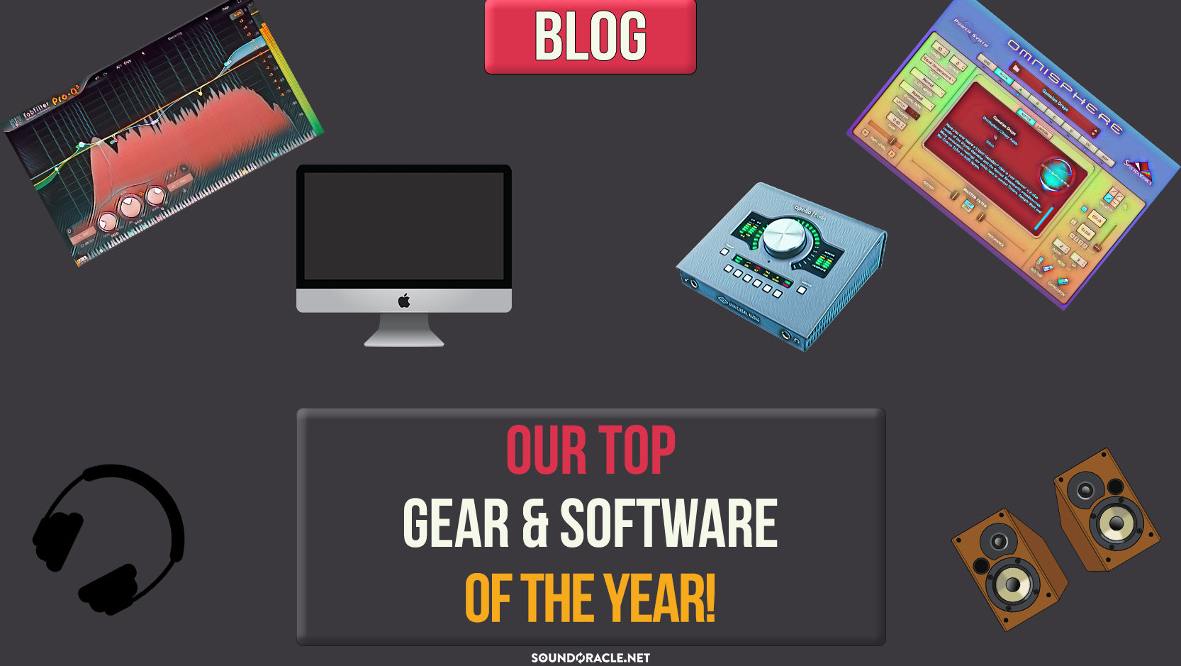 Our Top Gear & Software of the Year!