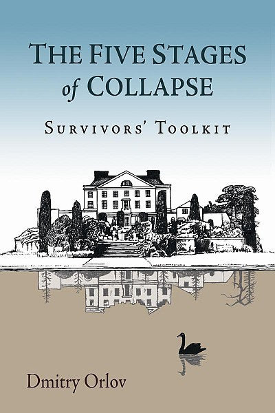 The Five Stages Of Collapse New Society Publishers