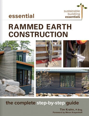 Essential Rammed Earth Construction New Society Publishers