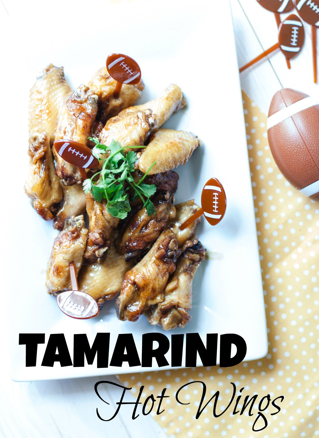 Tamarind Hot Wings for Game Day Snacks