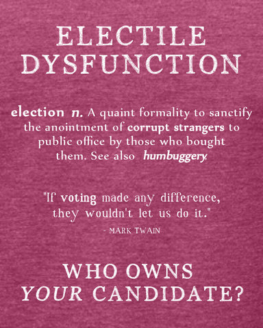 Electile Dysfunction - libertarian shirts and politics t shirt