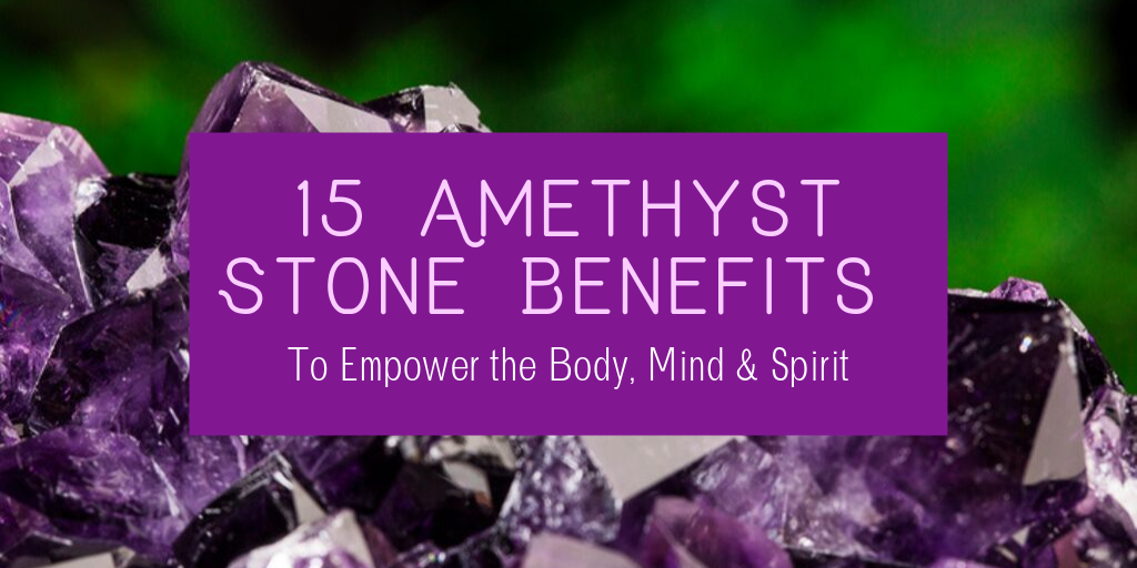 benefits of amethyst