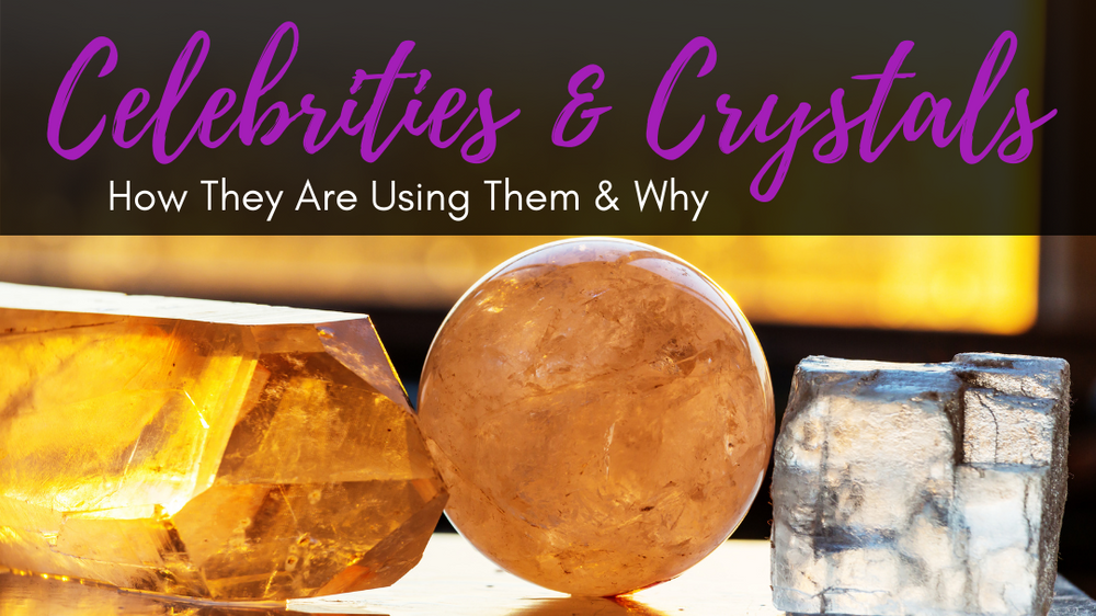 Celebrities and Crystals: How They Are Using Them & Why – Cosmic Cuts