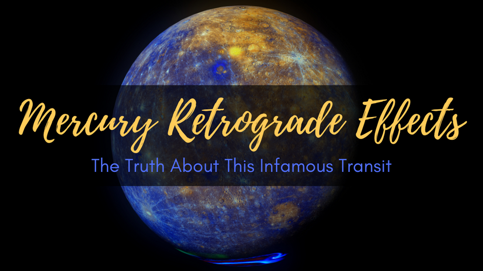 Mercury Retrograde Effects The Truth About This Infamous Transit