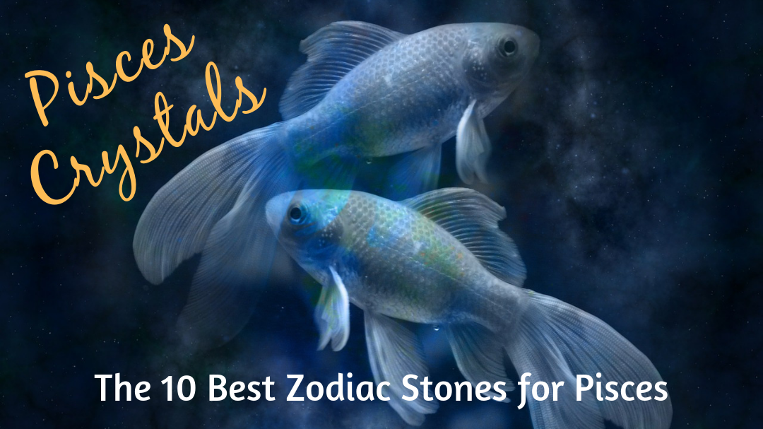 pisces-crystals-the-10-best-zodiac-stones-for-pisces-sun-sign