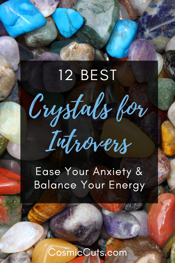 12 BEST CRYSTALS FOR INTROVERTS