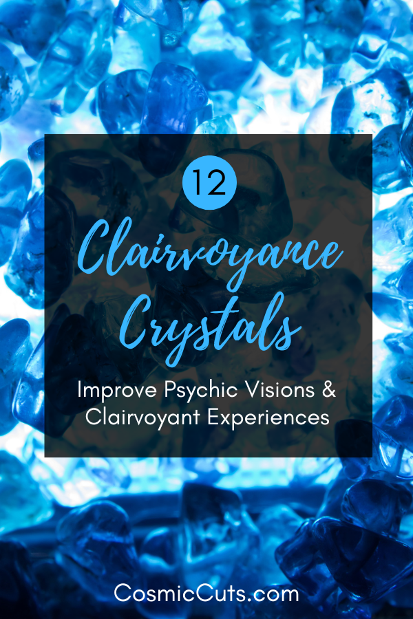 12 Clairvoyance Crystals_ Improve Psychic Visions & Clairvoyant Experiences