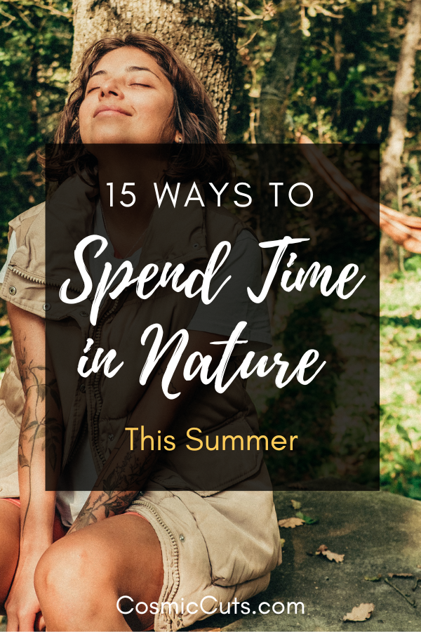 15 Ways to Spend Time in Nature This Summer