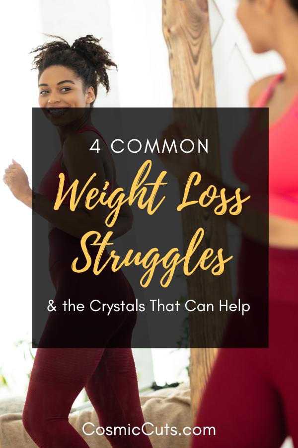 4 Common Weight Loss Struggles & the Crystals That Can Help