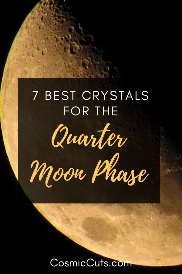 7 Best Crystals for the Quarter Moon Phase