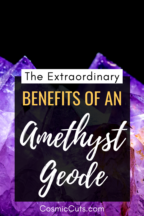 Benefits of an Amethyst Geode